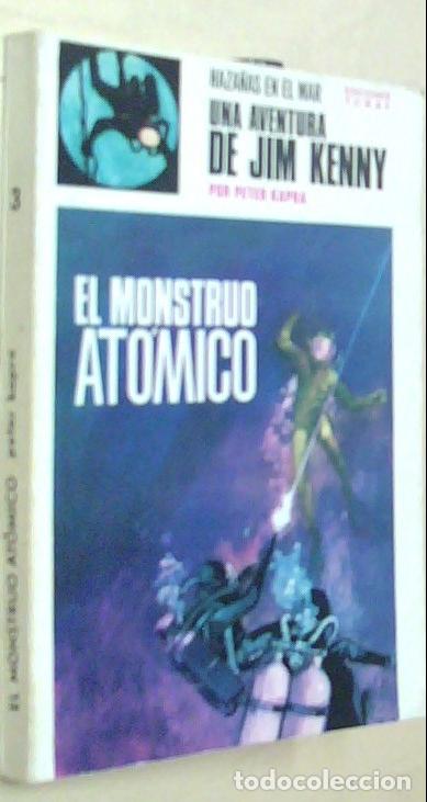 Libros: El monstruo at&oacute;mico. Haza&ntilde;as en el mar. Una aventura de Jim Kenny - KAPRA, Peter: