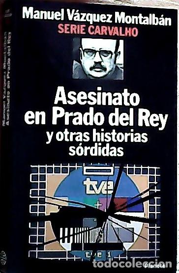 Libros: Asesinato en Prado del Rey y otras historias s&oacute;rdidas - V&aacute;zquez Montalb&aacute;n, Manuel: