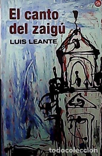 Libros: El canto del zaig&uacute; - Leante, Luis: