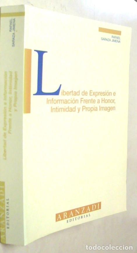 books: Libertad de expresi&oacute;n e informaci&oacute;n frente a honor, intimidad y propia imagen - SARAZA JIMENA, Rafae