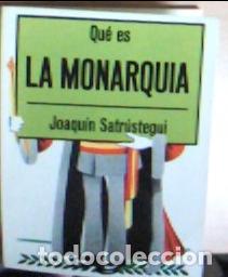 Libri di seconda mano: Qu&eacute; es la Monarqu&iacute;a - Sstegui, Joaqu&iacute;n: