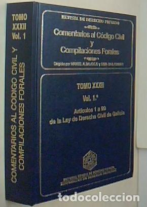 Livres: Comentarios al C&oacute;digo Civil y Compilaciones Forales. Tomo XXXII. Vol. 1&ordm;. Art&iacute;culos 1 a 99 de la Ley