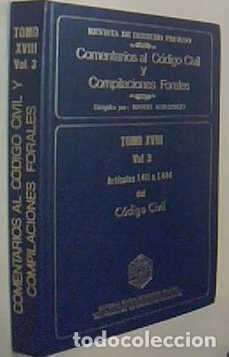 books: Comentarios al C&oacute;digo civil y Compilaciones Forales. Tomo XVIII. Volumen 3. Art&iacute;culos 1411 a 1444 de