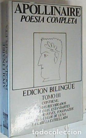 Libri di seconda mano: Poes&iacute;a completa, tomo 3. Poemas recobrados, Caligramas, Estandartes, Cofre de amores, Fogonazos, Obu