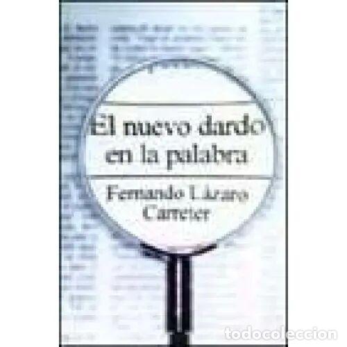 Libri di seconda mano: NUEVO DARDO en la PALABRA, el - LAZARO CARRETER - Sin Especificar
