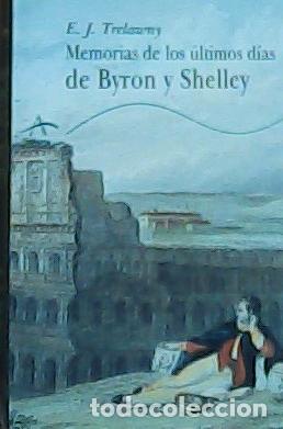 Libri di seconda mano: Memorias de los &uacute;ltimos d&iacute;as de Byron y Shelley - Trelawny, Edward :