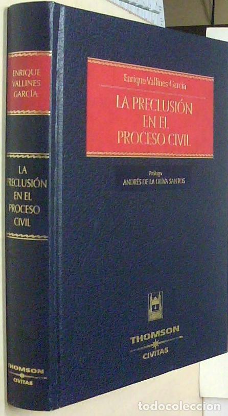 Libri di seconda mano: La preclusi&oacute;n en el derecho civil - VALLINES GARCIA, Enrique: