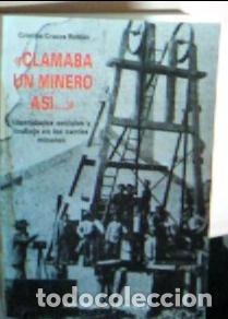 books: Clamaba un minero as&iacute;... identidades sociales y trabajo en los cantes mineros - Cruces Rold&aacute;n, Crist