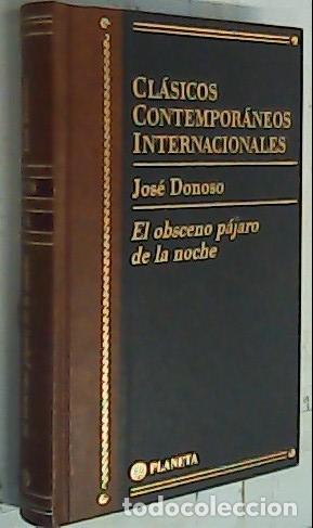 Livres: El obsceno p&aacute;jaro de la noche - Donoso, Jos&eacute;:
