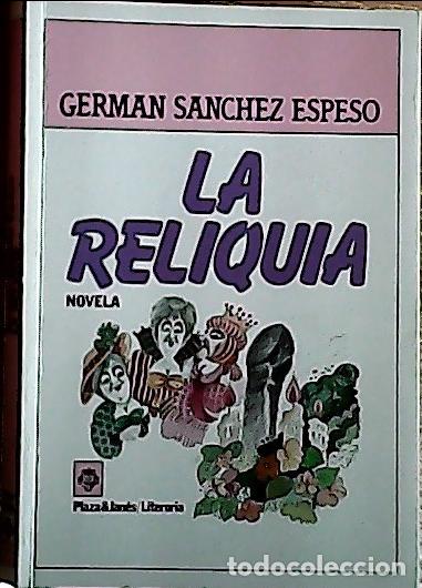 B&uuml;cher: La reliquia - S&aacute;nchez Espeso, Germ&aacute;n: