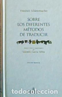 Libri di seconda mano: Sobre los diferentes m&eacute;todos de traducir - Schleiermacher, Friedrich :