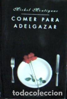 Libri di seconda mano: Comer para adelgazar - Montignac, Michel :