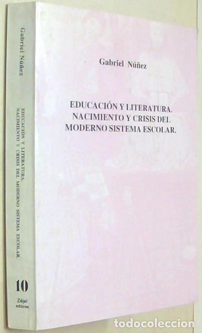 books: Educaci&oacute;n y literatura. Nacimiento y crisis del moderno sistema escolar - NU&Ntilde;EZ RUIZ, Gabriel: