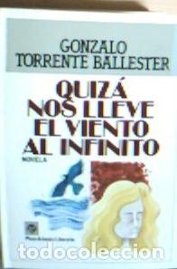 Livros em segunda m&atilde;o: Quiz&aacute; nos lleve el viento al infinito - Torrente Ballester, Gonzalo: