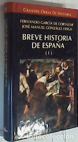 B&uuml;cher: Breve historia de Espa&ntilde;a. Tomo I - Garc&iacute;a de Cort&aacute;zar, Fernando y Gonz&aacute;lez Vesga, Jos&eacute; Manuel: