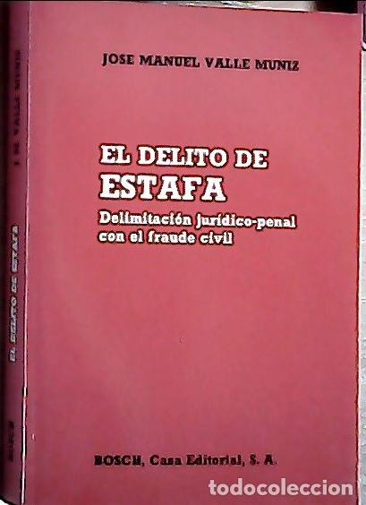 Libros: Delito de estafa : Delimitaci&oacute;n Jur&iacute;dico Penal - Valle Mu&ntilde;iz, Jos&eacute; Manuel:
