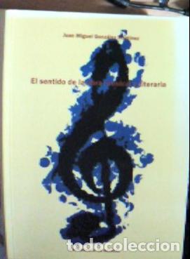Libros: El sentido en la obra musical y literaria : aproximaci&oacute;n semi&oacute;tica - Gonz&aacute;lez Mart&iacute;nez, Juan Miguel: