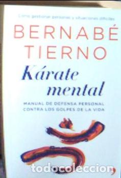 Libros: K&aacute;rate mental : manual de defensa personal contra los golpes de la vida - Tierno, Bernab&eacute;: