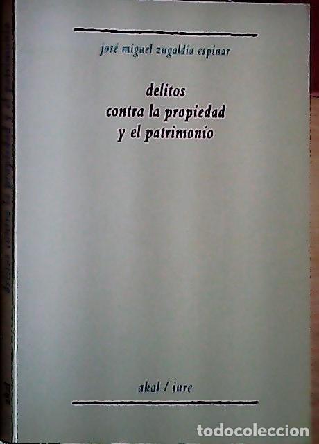 Libros: Delitos contra la propiedad y el patrimonio - Zugald&iacute;a Espinar, Jos&eacute; Miguel: