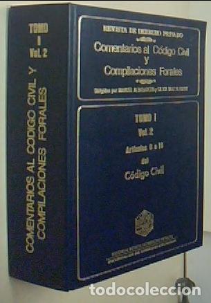 Libros: Comentarios al C&oacute;digo Civil y compilaciones forales. Tomo I. Vol. 2. Art&iacute;culos 8 a 16 del C&oacute;digo Ci