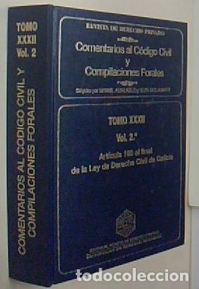 Libros: Comentarios al C&oacute;digo Civil y Compilaciones Forales. Tomo XXXII. Vol. 2&ordm;. Art&iacute;culos 100 al final de