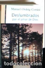 Libros: Deslumbrados por el amor de Dios - Ordeig Corsini, Manuel: