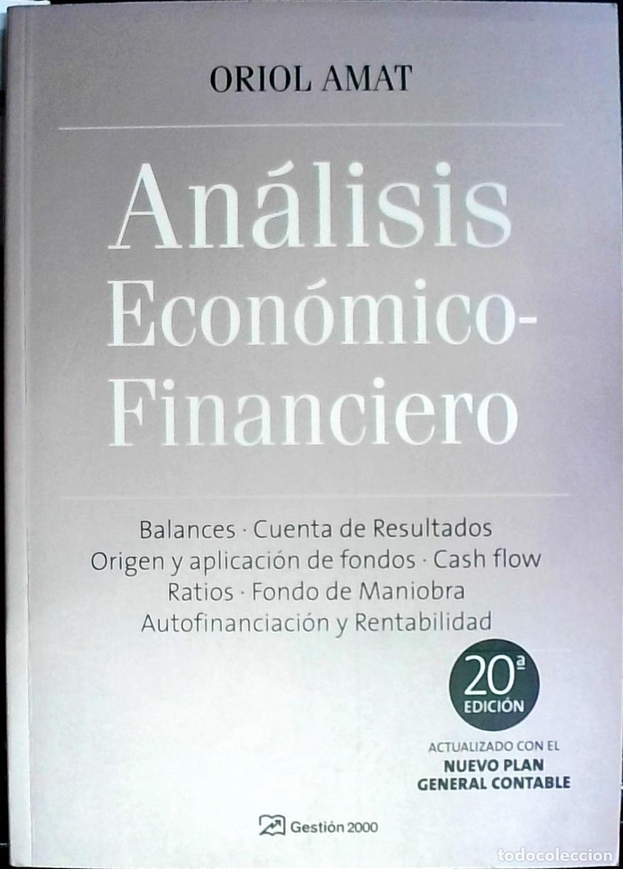 Libros: An&aacute;lisis econ&oacute;mico financiero : balances, cuenta de resultados, origen y aplicaci&oacute;n de fondos, cash