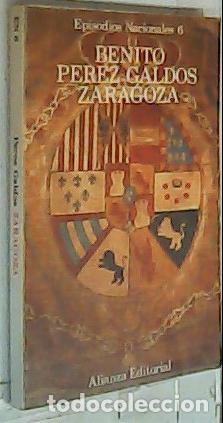Libros: Zaragoza. Episodios nacionales n&ordm; 6 - P&eacute;rez Gald&oacute;s, Benito: