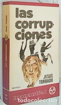 B&uuml;cher: Las corrupciones - Torbado, Jes&uacute;s: