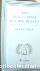 Livres: Los manuscritos del Mar Muerto : Qumran a distancia - Vermes, Geza :