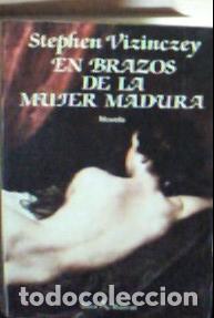 Livres: En brazos de la mujer madura - Vizinczey, Stephen :