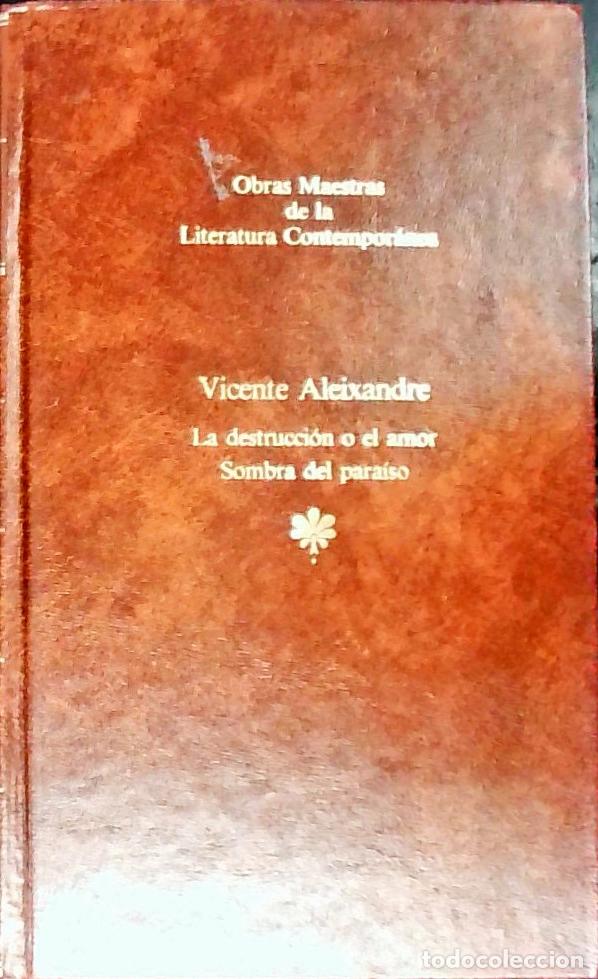 Libri di seconda mano: La destrucci&oacute;n o el amor. Sombra del para&iacute;so - Aleixandre, Vicente:
