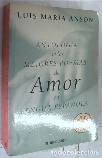Libri di seconda mano: Antolog&iacute;a de las mejores poes&iacute;as de amor en lengua espa&ntilde;ola - Ans&oacute;n, Luis Mar&iacute;a: