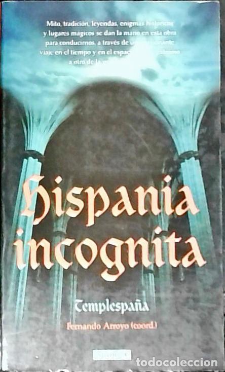 Libri di seconda mano: Hispania inc&oacute;gnita. Templespa&ntilde;a - Arroyo Dur&aacute;n, Fernando: