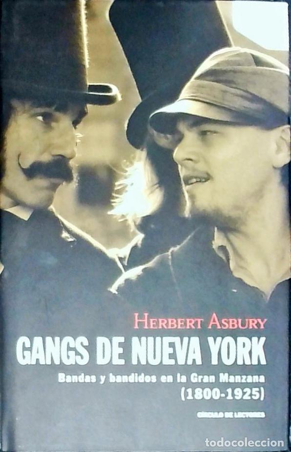 Libri di seconda mano: Gangs de Nueva York : bandas y bandidos en la Gran Manzana (1800-1925) - Asbury, Herbert: