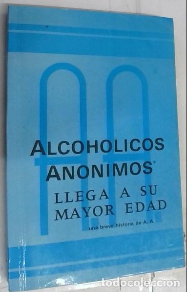 Livros em segunda m&atilde;o: Alcoh&oacute;licos An&oacute;nimos llega a su mayor edad. Una breve historia - Autores Varios: