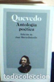 Libros: Antolog&iacute;a po&eacute;tica. Con dedicatoria aut&oacute;grafa - Quevedo, Francisco de:
