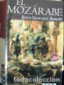 B&uuml;cher: El moz&aacute;rabe - S&aacute;nchez Adalid, Jes&uacute;s: