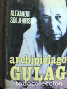 B&uuml;cher: Archipi&eacute;lago Gulag - Solzhenitsyn, Aleksandr :