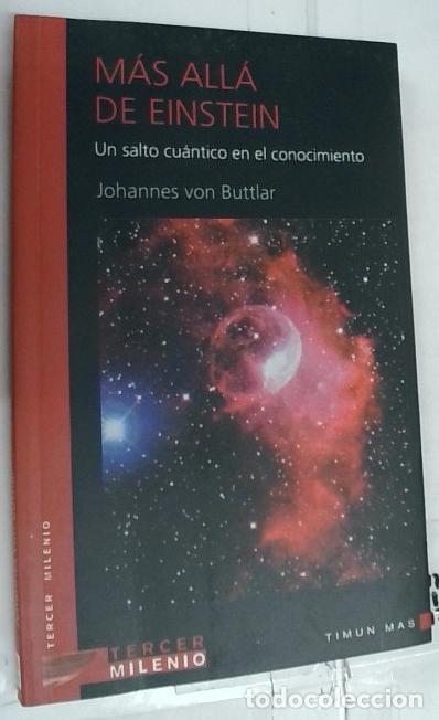 Libri di seconda mano: M&aacute;s all&aacute; de Einstein. Un salto cu&aacute;ntico en el conocimiento - Buttlar, Johannes von: