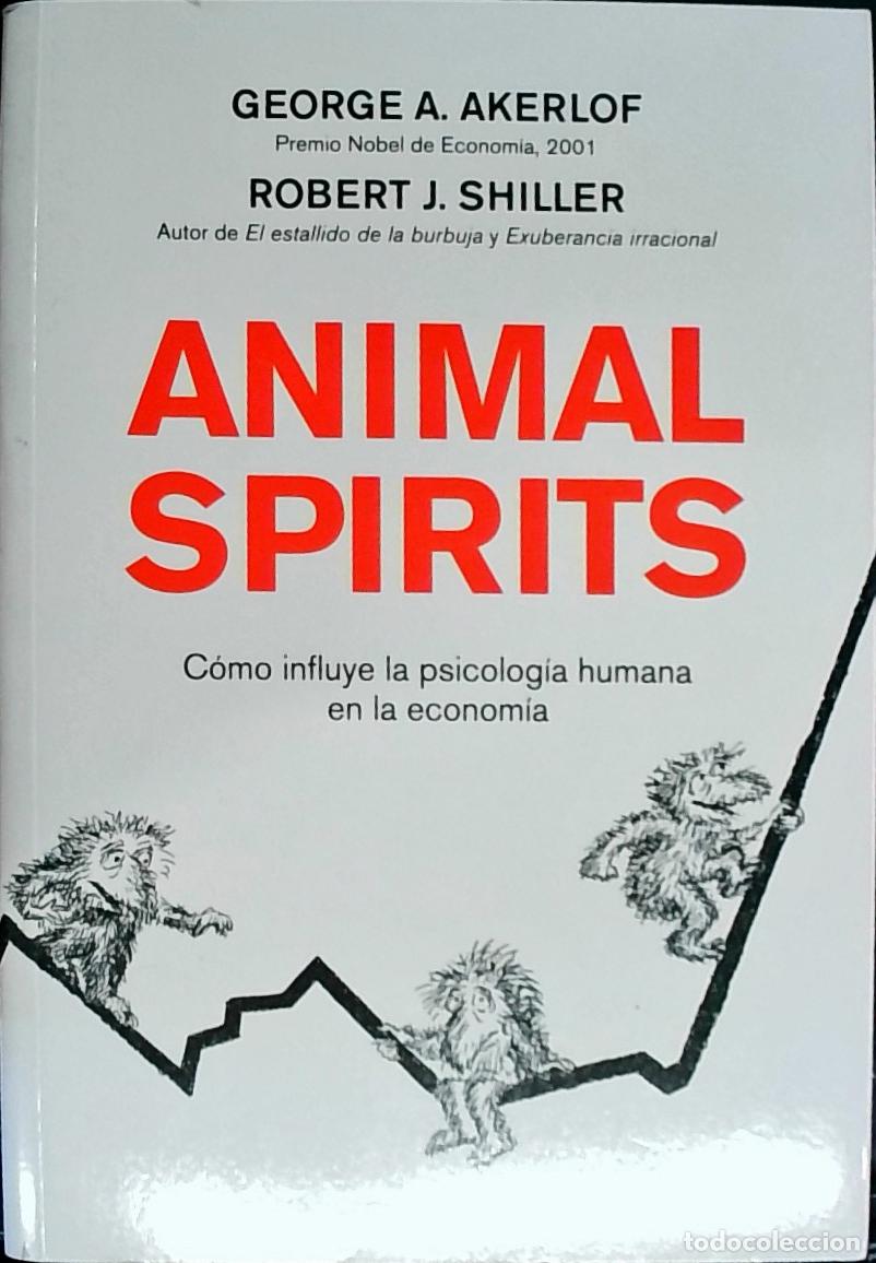 books: Animal Spirits. C&oacute;mo influye la psicolog&iacute;a humana en la econom&iacute;a - AKERLOF, George A. y SHILLER, Rob
