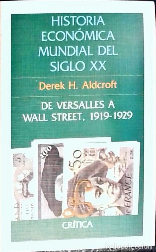 books: De Versalles a Wall Street, 1919-1929. Historia econ&oacute;mica mundial del siglo XX - ALDCROFT, Derek H.: