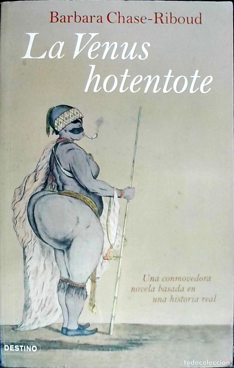 books: La Venus hotentote : una conmovedora novela basada en una historia real - Chase Riboud, Barbara: