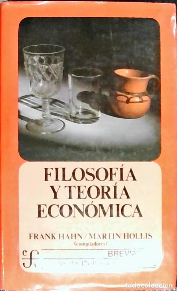 books: Filosof&iacute;a y teor&iacute;a econ&oacute;mica - Hahn, Frank y Hollis, Martin: