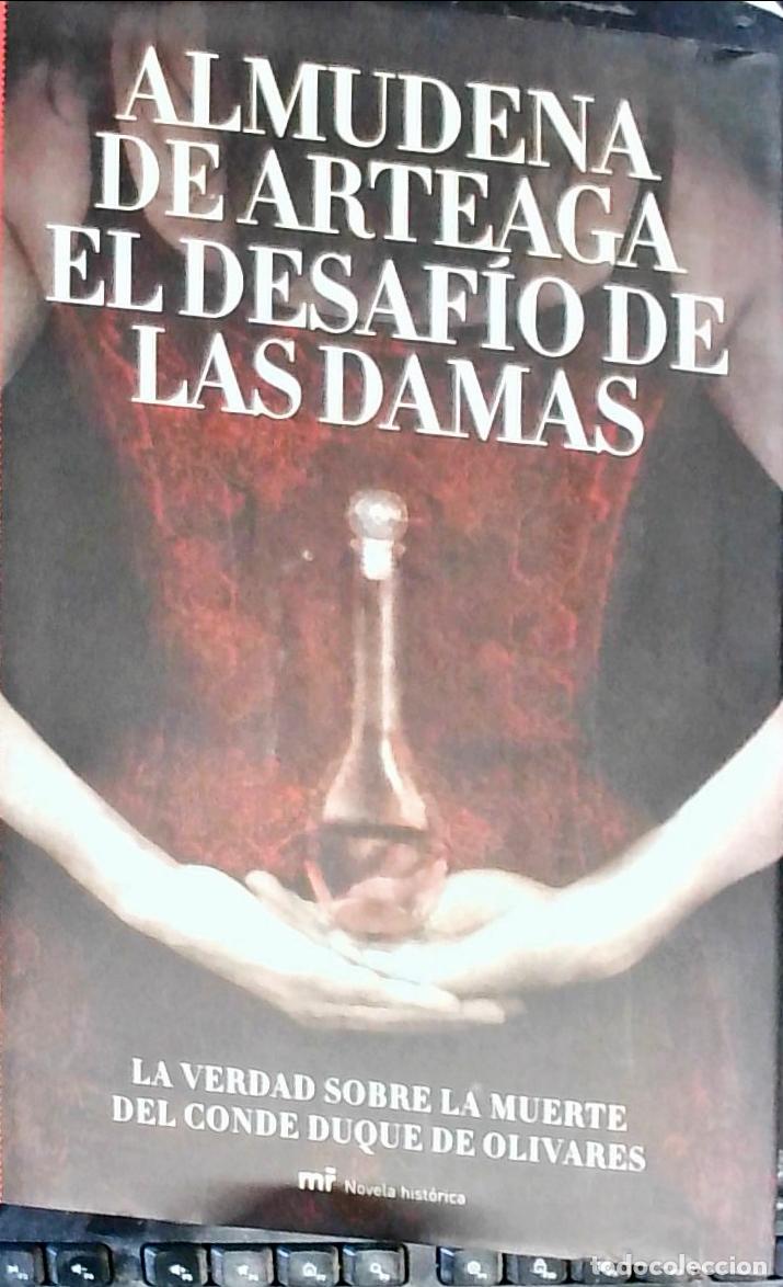 books: El desaf&iacute;o de las damas. La verdad sobre la muerte del Conde Duque de Olivares - ARTEAGA, Almudena d