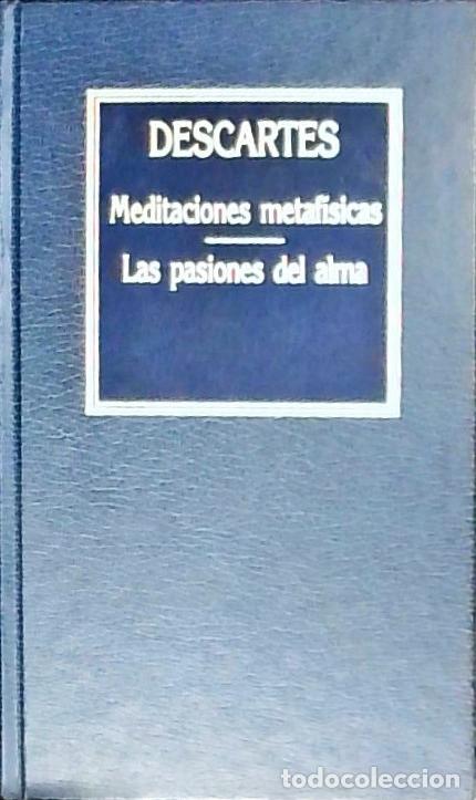 Libri di seconda mano: Meditaciones metaf&iacute;sicas. Pasiones del alma - Descartes, Ren&eacute;:
