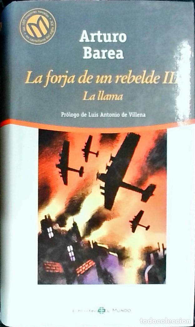 Libri di seconda mano: La forja de un rebelde. Tomo III: La llama - Barea, Arturo: