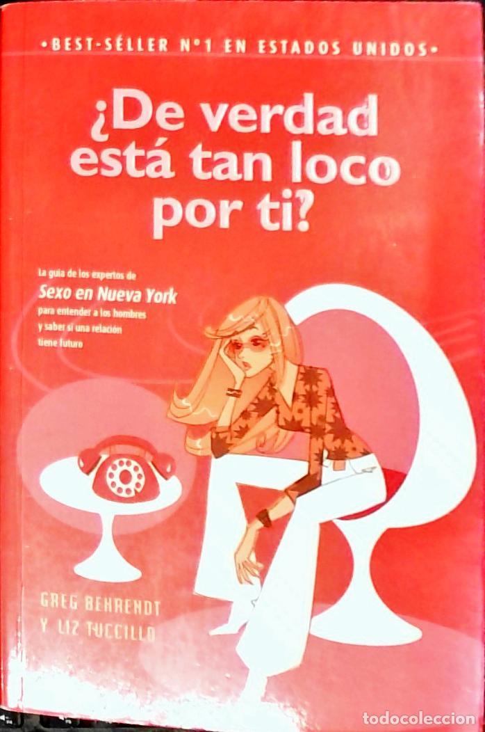 Libros: De verdad est&aacute; tan loco por ti? - Behrendt, Greg y Tuccillo, Liz: