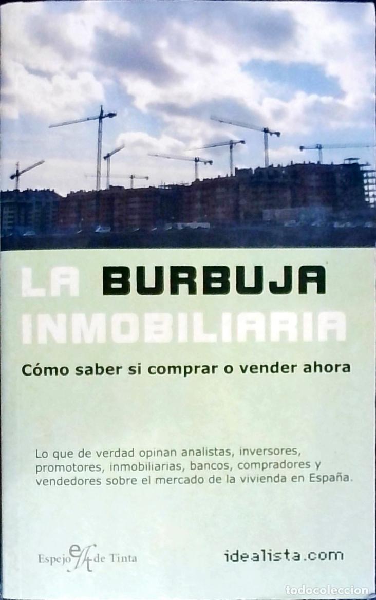 Libros: La burbuja inmobiliaria. C&oacute;mo saber si comprar o vender ahora - Encinar Rodr&iacute;guez, Fernando: