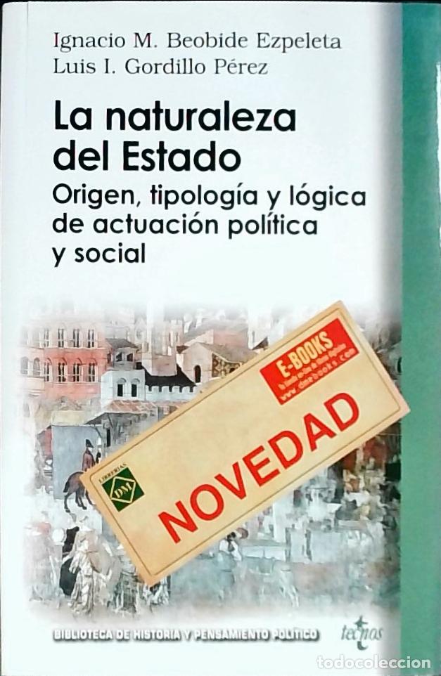 Libri di seconda mano: La naturaleza del estado. Origen, tipolog&iacute;a y l&oacute;gica de actuaci&oacute;n pol&iacute;tica y social - Beobide Ezpele